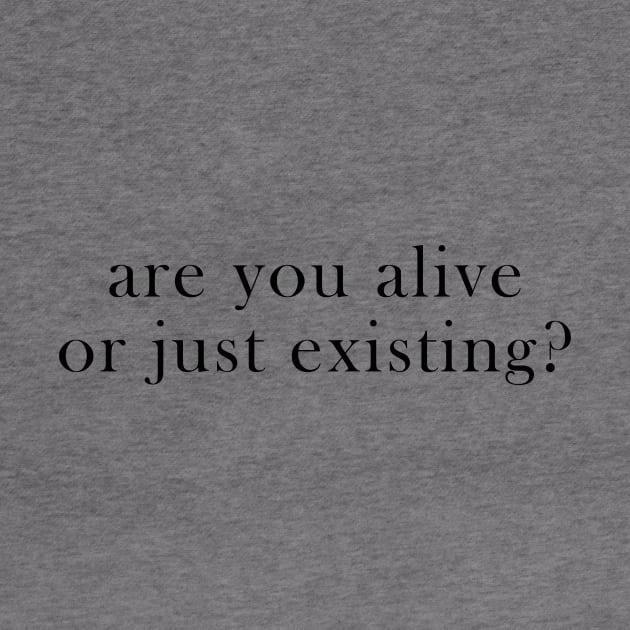 are you alive or just existing by Ramy Art